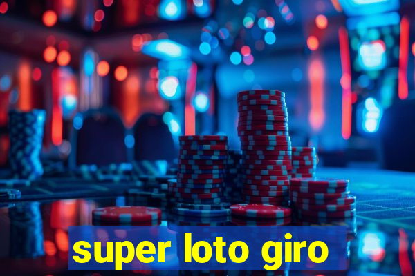 super loto giro